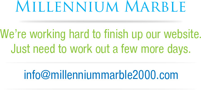 Welcome to Millennium Marble
